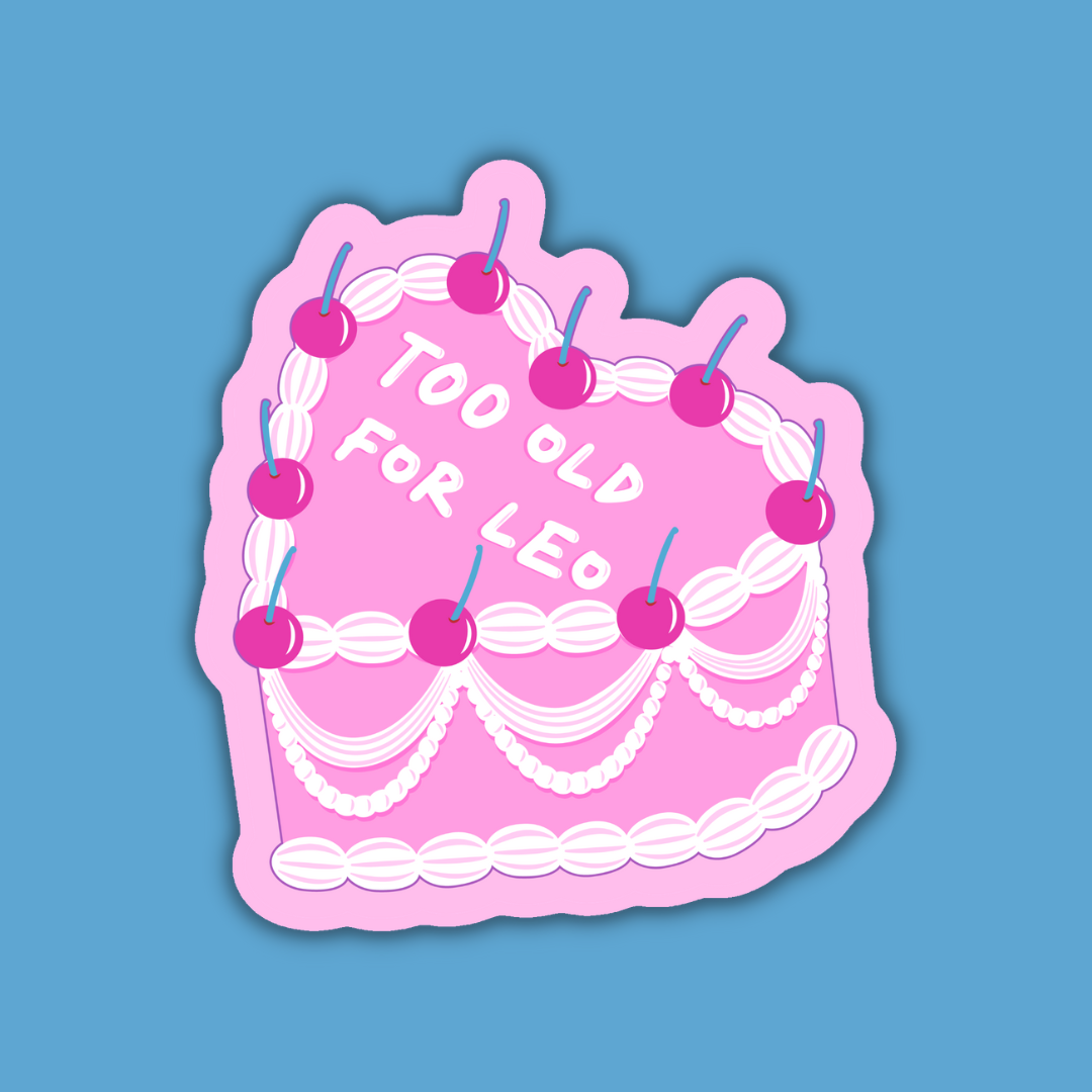 Too Old for Leo Sticker