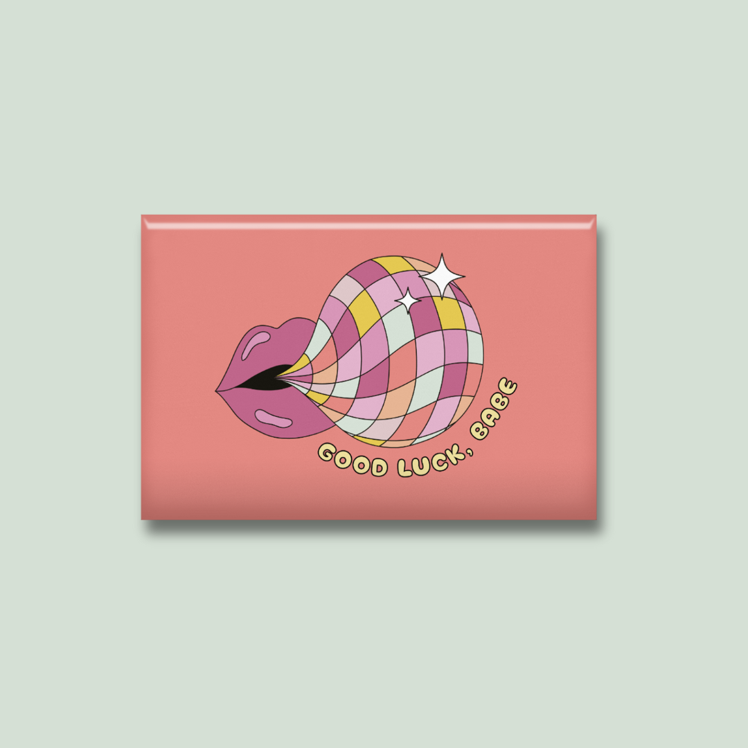 Good Luck, Babe Fridge Magnet