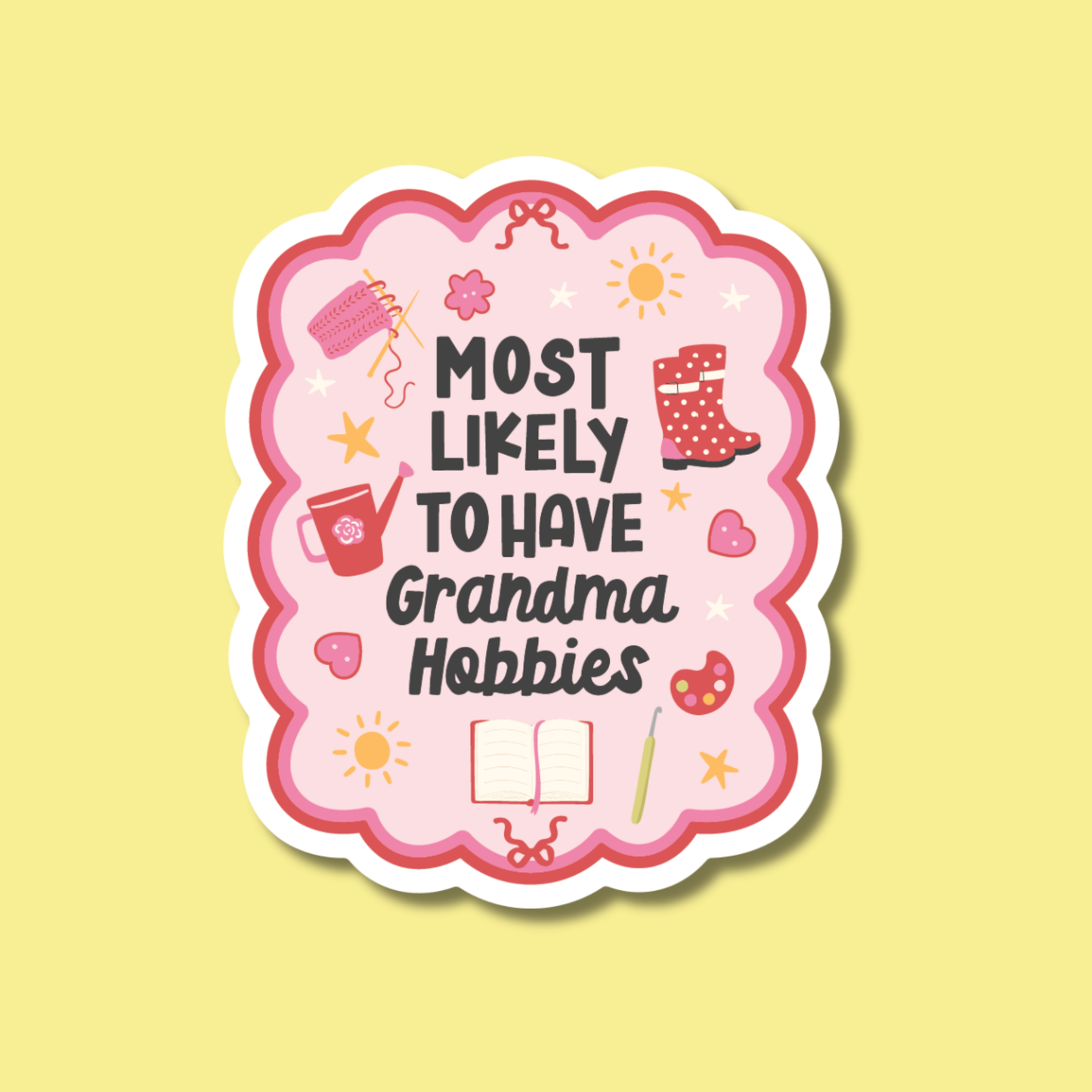Most Likely to Have Grandma Hobbies Sticker
