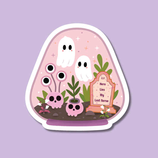 Here Lies My Last Nerve Sticker