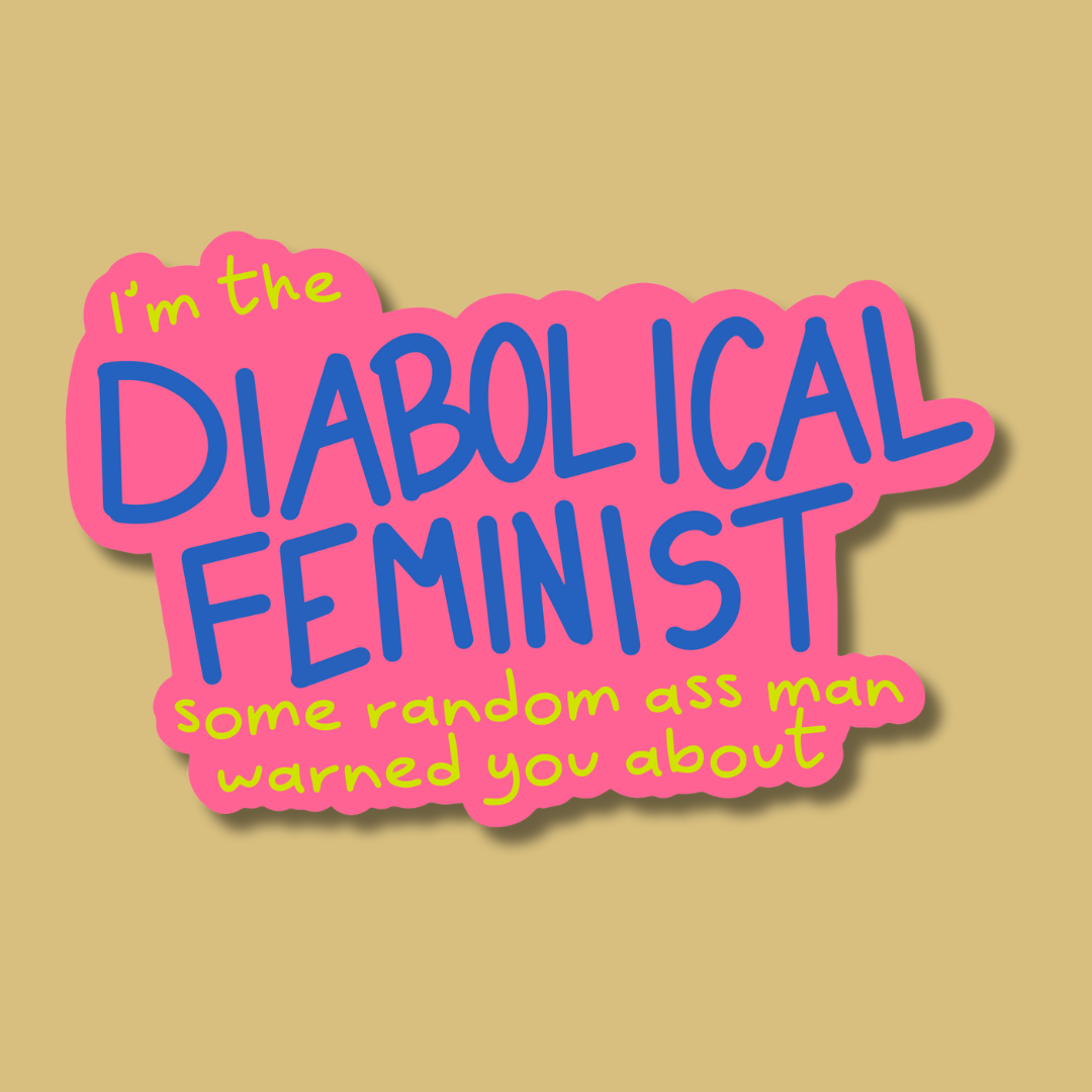 I'm the Diabolical Feminist Sticker