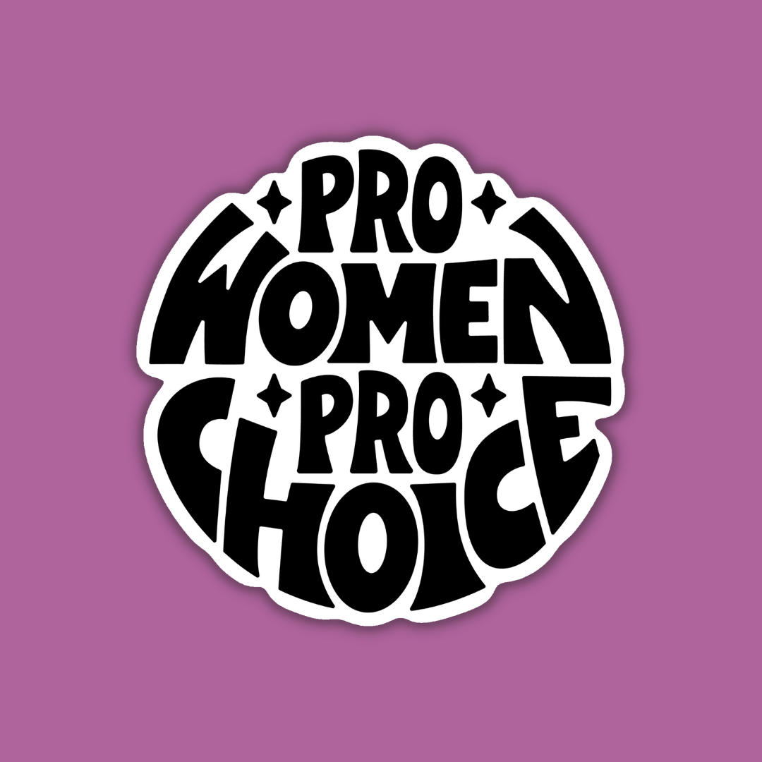 Pro-Women Pro-Choice Sticker