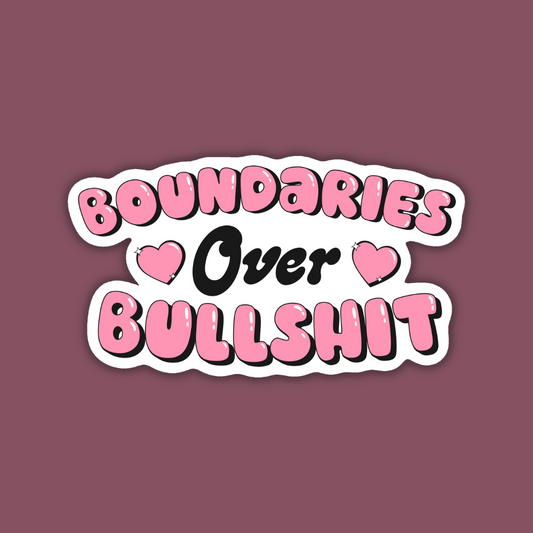 Boundaries Over Bullshit Sticker