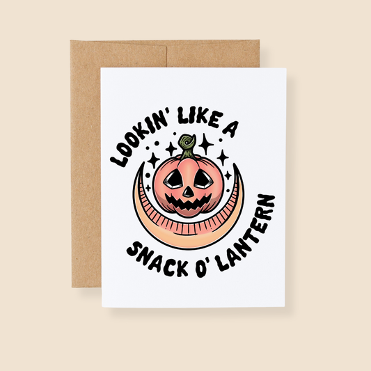 Lookin' Like a Snack O' Lantern Greeting Card