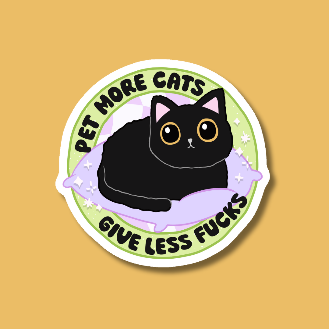 Pet More Cats Give Less Fucks Sticker