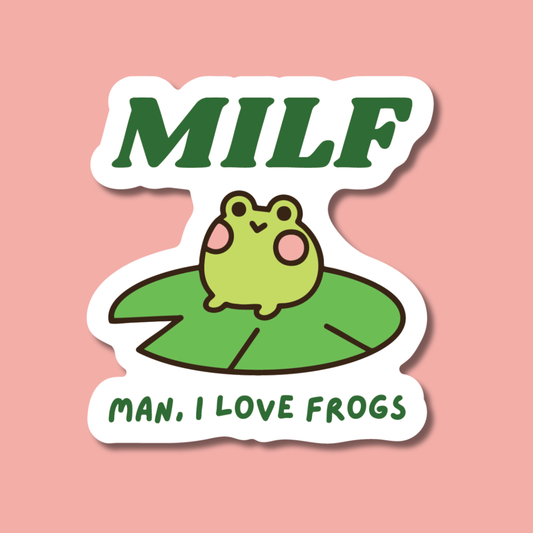 MILF - Man I Love Frogs Sticker