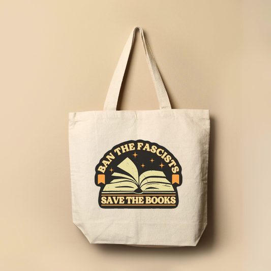 Ban the Fascists Save the Books Tote Bag