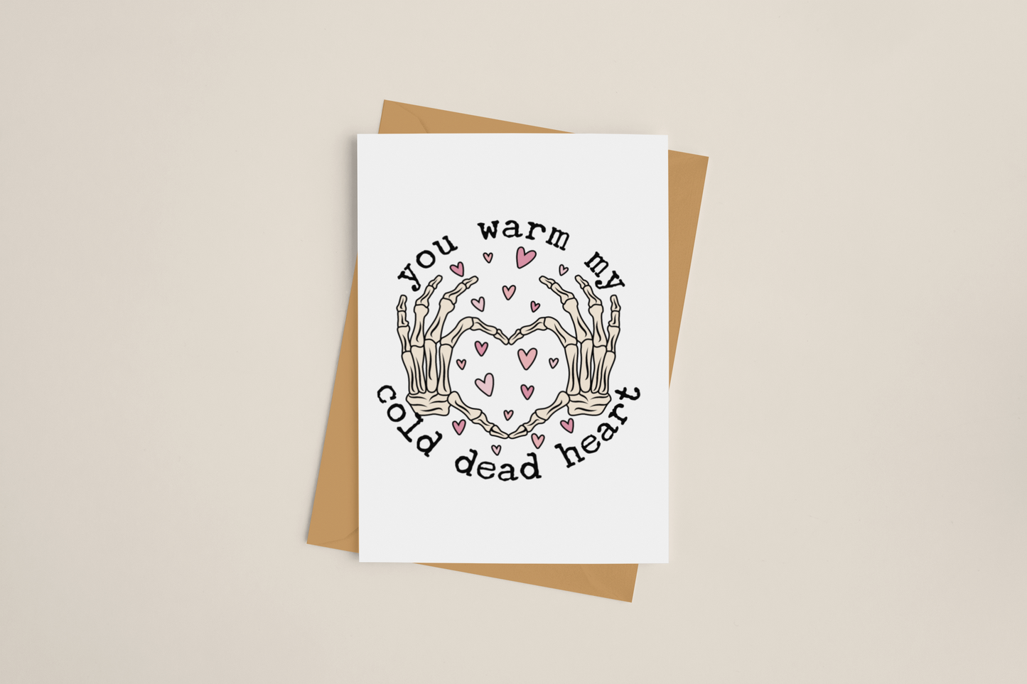 You Warm My Cold Dead Heart Greeting Card