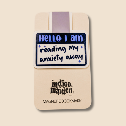 Hello I Am Reading My Anxiety Away Magnetic Bookmark