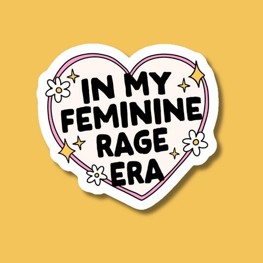 In My Feminine Rage Era Sticker