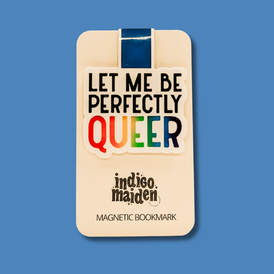 Let Me Be Perfectly Queer Magnetic Bookmark