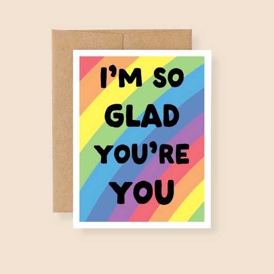 I'm So Glad You're You Greeting Card