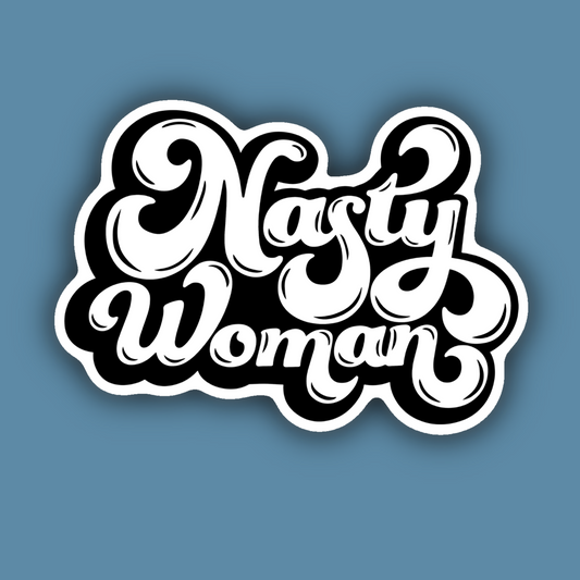 Nasty Woman Sticker - White