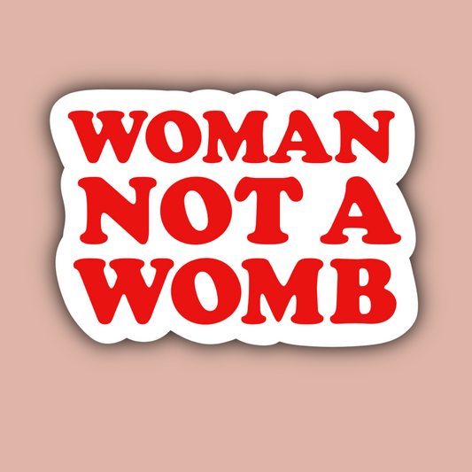 Woman Not a Womb Sticker