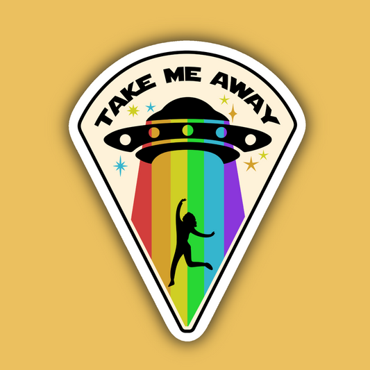 Take Me Away Rainbow UFO Abduction Sticker