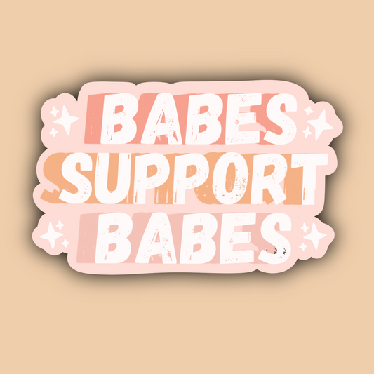 Babes Support Babes Feminist Empowerment Sticker