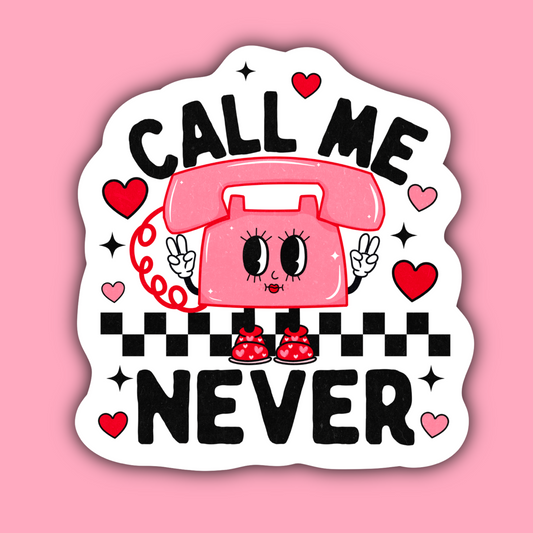 Call Me Never Sticker