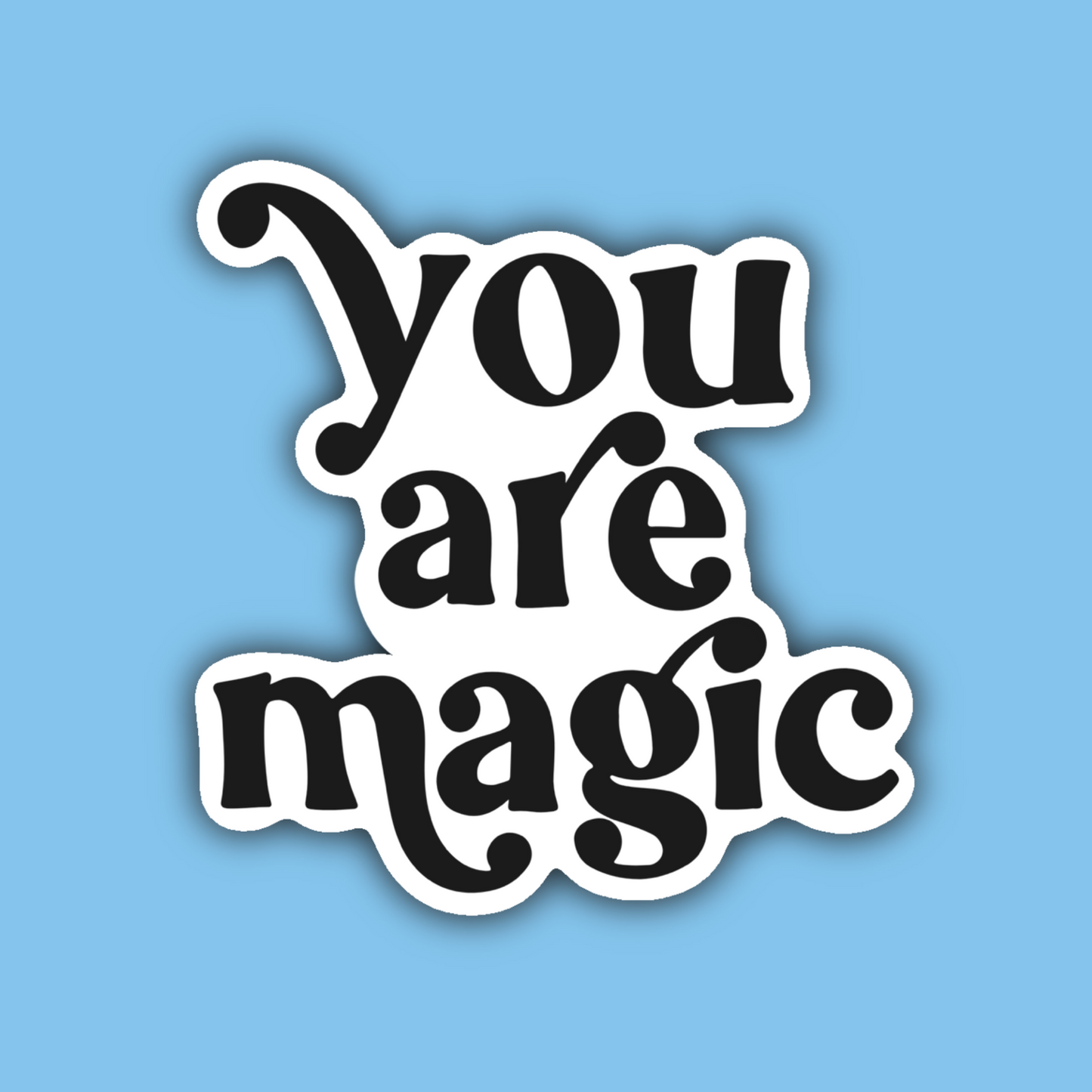 You Are Magic Sticker