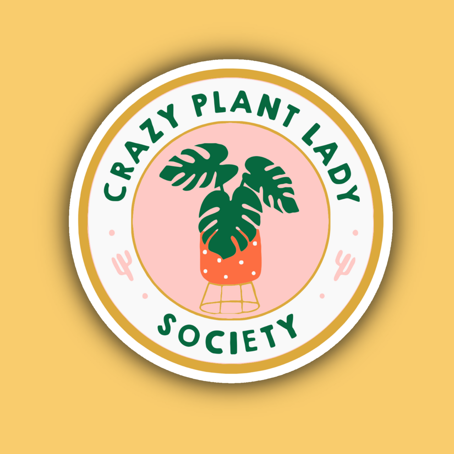 Crazy Plant Lady Society Gardener Plant Lover Sticker